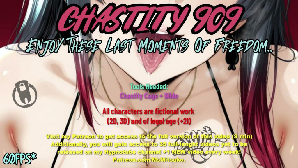 [Ms Mitsuko] Chastity 909 – “Enjoy These Last Moments Of Freedom..”